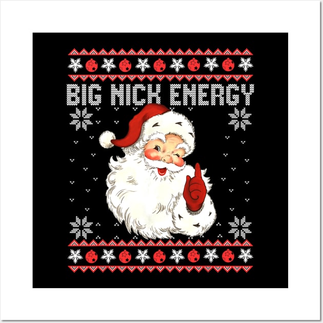 Big Nick Energy Santa Naughty Ugly Christmas Wall Art by nadenescarpellos